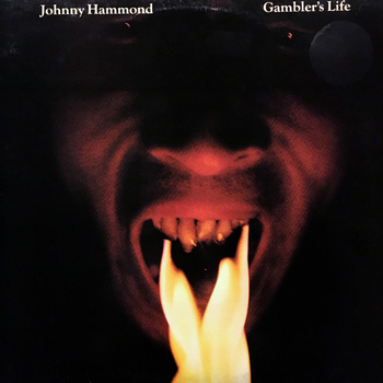 JOHNNY HAMMOND - GamblerS Life