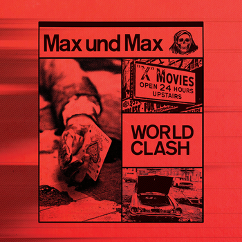 MAX UND MAX - World Clash
