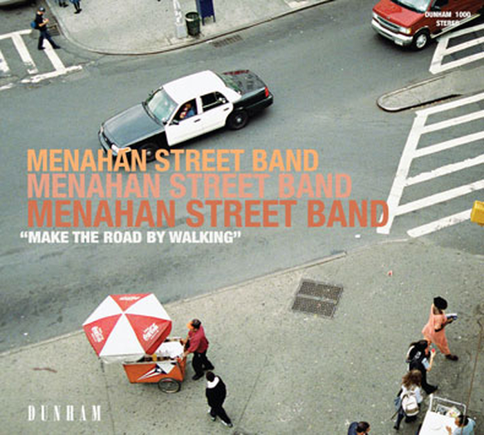 MENAHAN STREET BAND - Make The Road By Walking