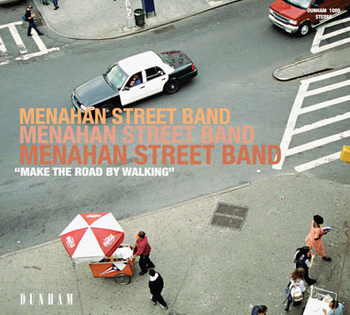 MENAHAN STREET BAND - Make The Road By Walking