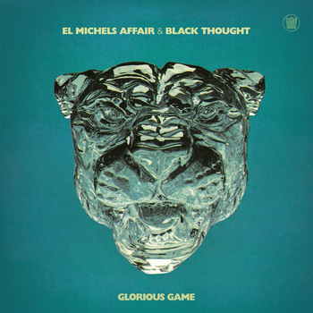EL MICHELS AFFAIR & BLACK THOUGHT - Glorious Game