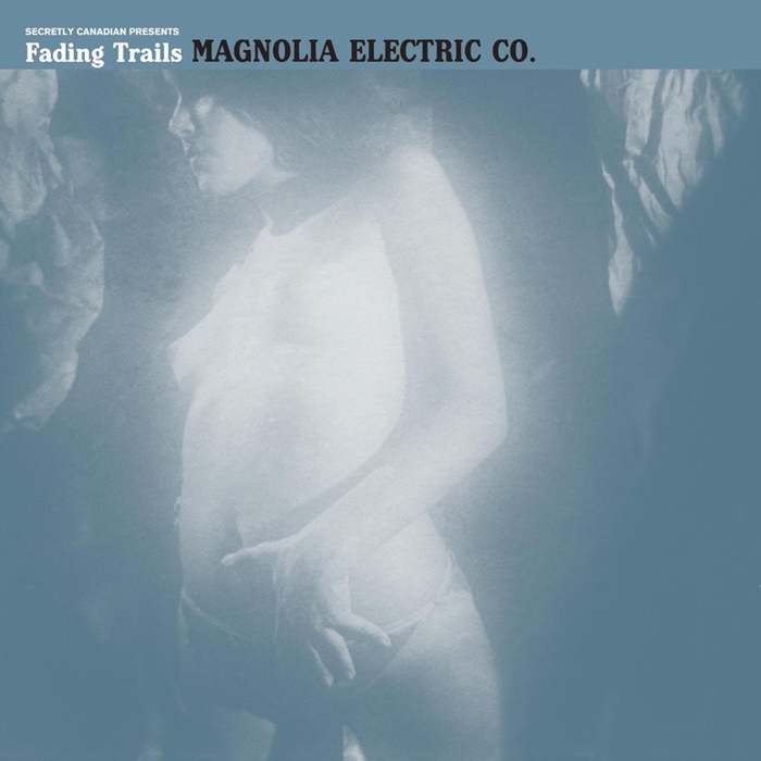 MAGNOLIA ELECTRIC CO. - Fading Trails