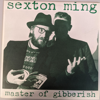 SEXTON MING &ndash; Master Of Gibberish