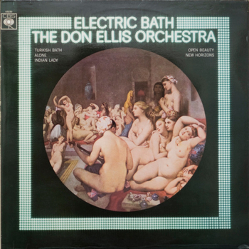 THE DON ELLIS ORCHESTRA - Electric Bath