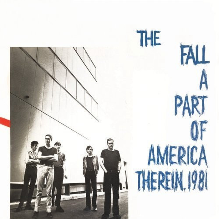 THE FALL - A Part Of America Therein