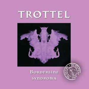 TROTTEL - Borderline Syndrme