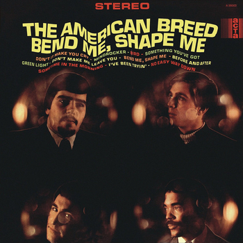 THE AMERICAN BREED - Bend Me, Shape Me