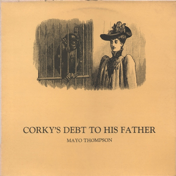 MAYO THOMPSON - Corkys Debt To His Father
