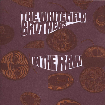 WHITEFIELD BROTHERS - In The Raw