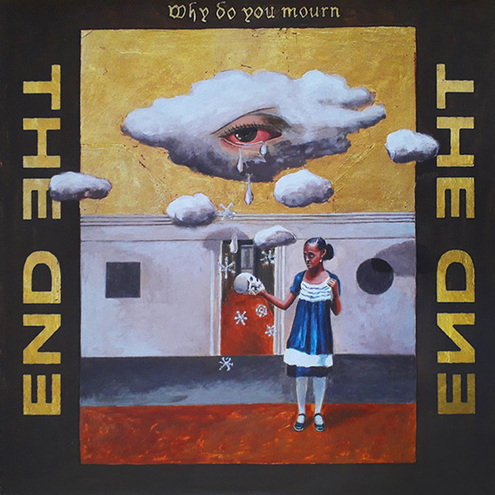 THE END - Why Do You Mourn
