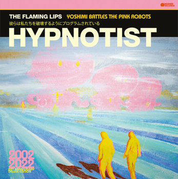 THE FLAMING LIPS - Hypnotist