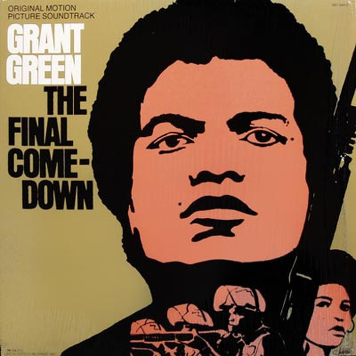 GRANT GREEN - The Final Comedown