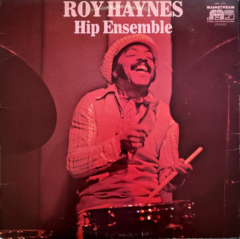 ROY HAYNES - Hip Ensemble