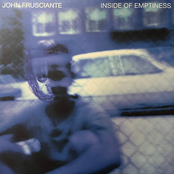 JOHN FRUSCIANTE - Inside Of Emptiness