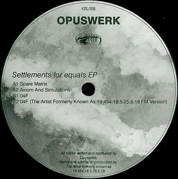 OPUSWERK - Settlements For Equals Ep