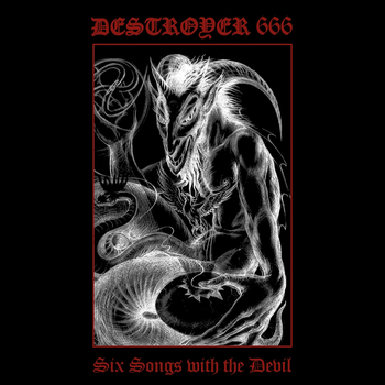 DESTRÖYER 666 - Six Songs With The Devil