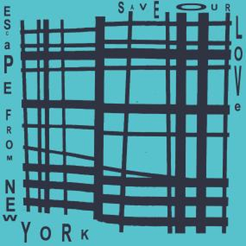 ESCAPE FROM NEW YORK - Save Our Love (180G Collectors...