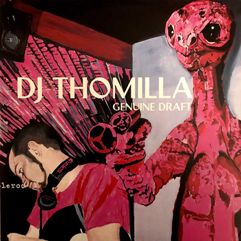 DJ THOMILLA - Genuine Draft