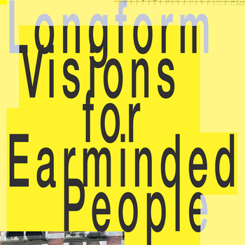 VARIOUS - Longform Visions For Earminded People