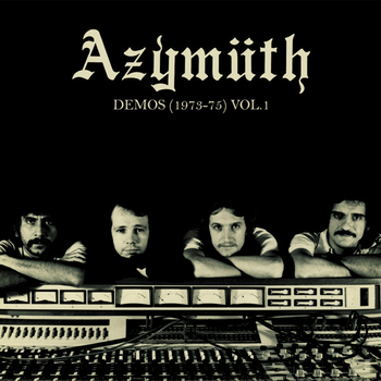 AZYMUTH - Demos (1973-1975 Vol. 1)