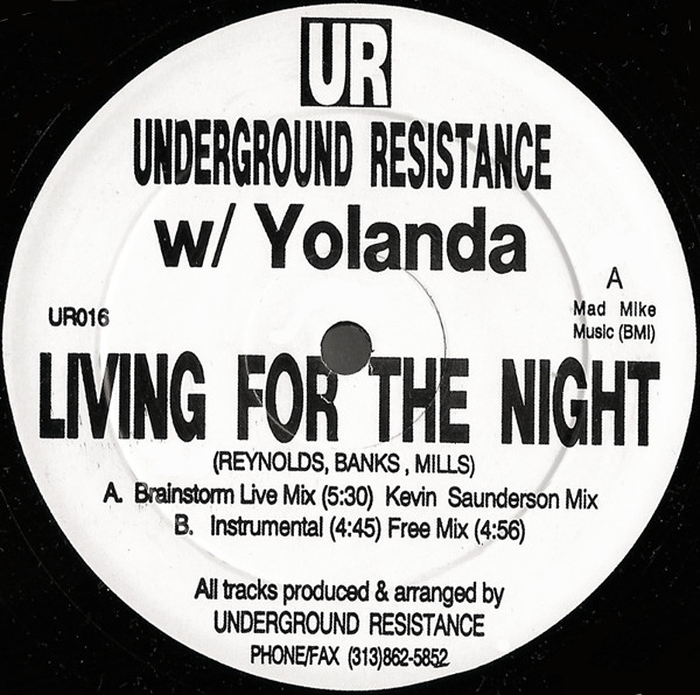 UNDERGROUND RESISTANCE W/ YOLANDA REYNOLDS - Living For The Night (Remixes)