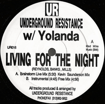 UNDERGROUND RESISTANCE W/ YOLANDA REYNOLDS - Living For...