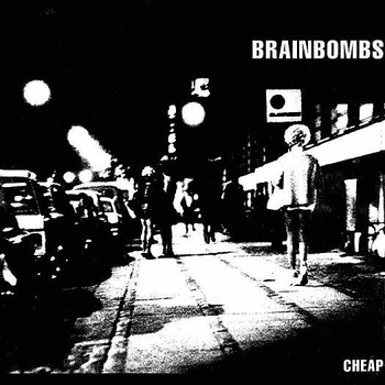 BRAINBOMBS - Cheap