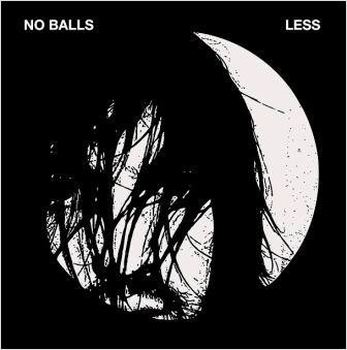NO BALLS - Less