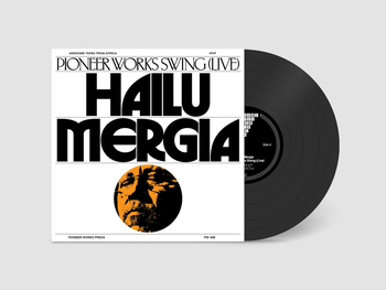 HAILU MERGIA - Pioneer Works Swing