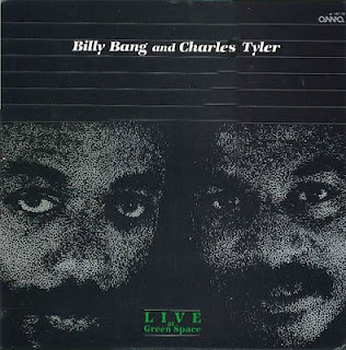 BILLY BANG AND CHARLES TYLER - Live At Green Space