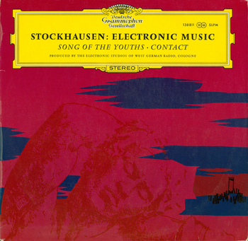 KARLHEINZ STOCKHAUSEN - Song Of The Youths / Contact
