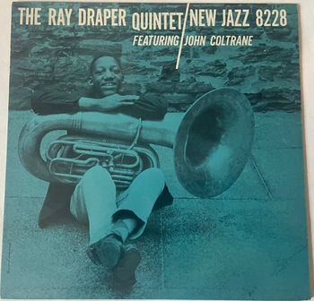 THE RAY DRAPER QUINTET FEATURING JOHN COLTRANE - The Ray...