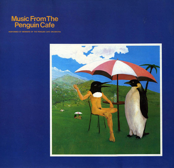 PENGUIN CAFE ORCHESTRA - Music From The Penguin Cafe