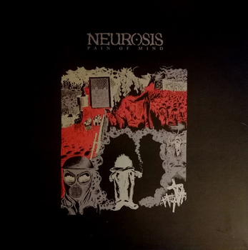 NEUROSIS - Pain Of Mind