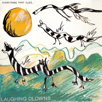 LAUGHING CLOWNS - Everything That Flies...