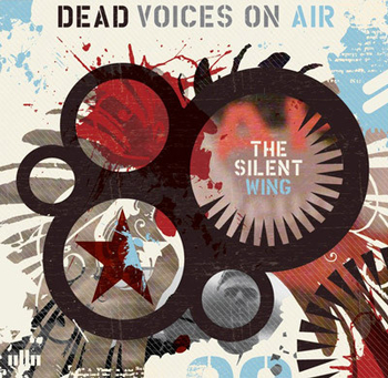 DEAD VOICES ON AIR - The Silent Wing