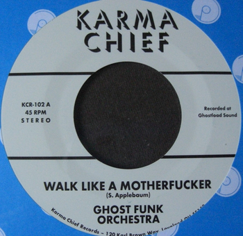 GHOST FUNK ORCHESTRA - Walk Like A Motherfucker / Isaac...