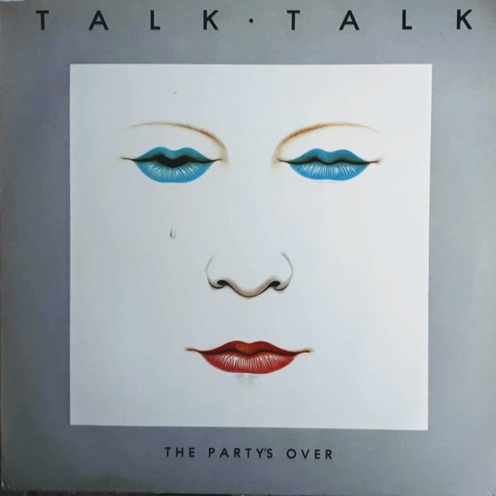 TALK TALK - The Party Is Over