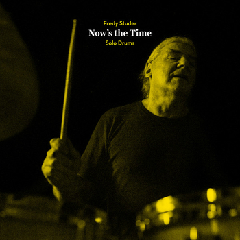 FREDY STUDER - Nows The Time - Solo Drums