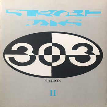 303 NATION - Strobe Jams II