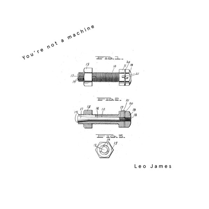 LEO JAMES - Youre Not A Machine