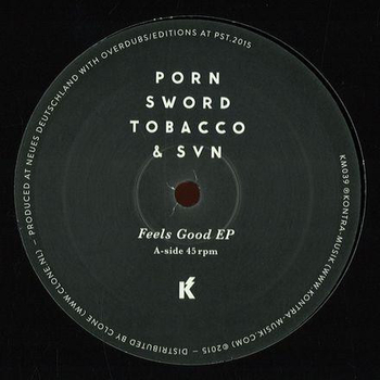 PORN SWORD TOBACCO & SVN - Feels Good EP