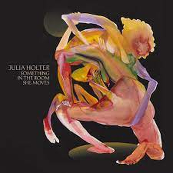 JULIA HOLTER - Something In The Room She Moves