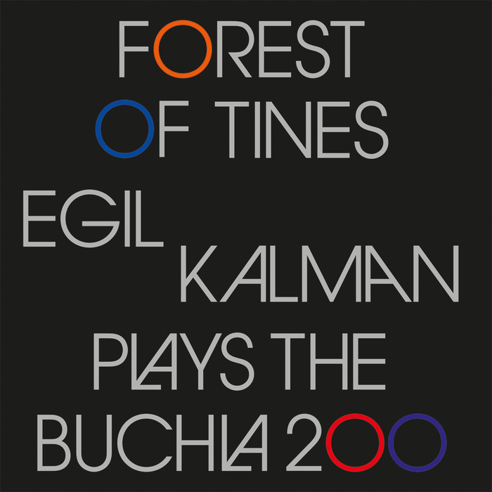 EGIL KALMAN - Forest of Tines (Egil Kalman plays the Buchla 200)