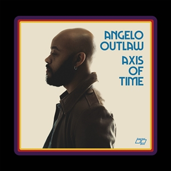 ANGELO OUTLAW - Axis Of Time