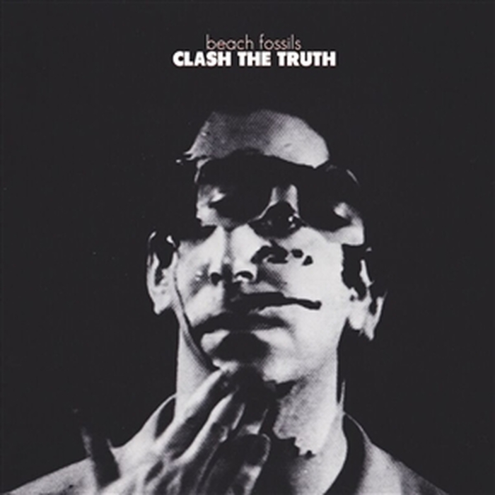 BEACH FOSSILS - Clash The Truth (10th Anniversary)
