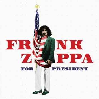 FRANK ZAPPA - Zappa For President