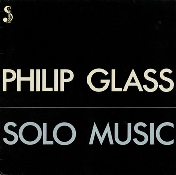 PHILIP GLASS - Solo Music
