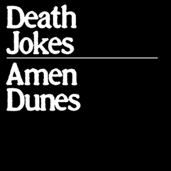 AMEN DUNES - Death Jokes