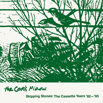 THE CATS MIAOW - Skipping Stones: The Cassette Years 92